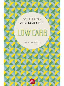 Solutions végétariennes - Low carb
