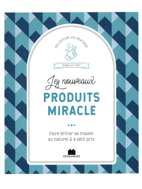 Les nouveaux produits miracle - Faire briller sa maison au naturel & à petit prix