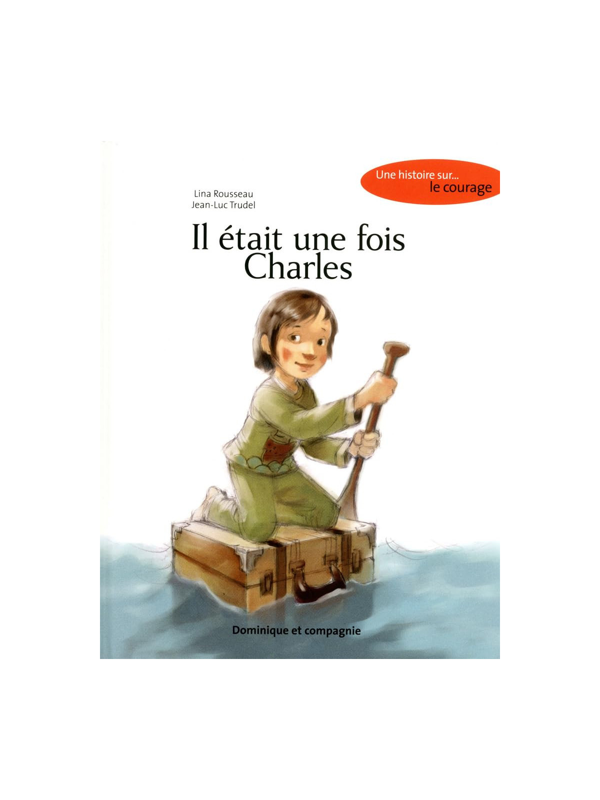 Il était une fois Charles - Une histoire sur... le courage