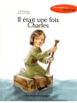 Il était une fois Charles - Une histoire sur... le courage