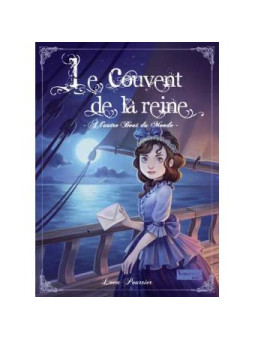 Le couvent de la reine - Tome 3 - A l'autre bout du monde