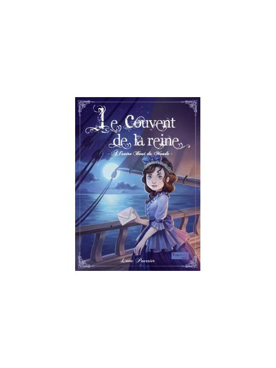 Le couvent de la reine - Tome 3 - A l'autre bout du monde