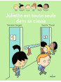 Les Inséparables - Juliette est toute seule dans sa classe