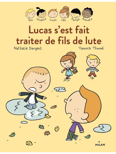 Les Inséparables - Lucas s'est fait traiter de fils de lute