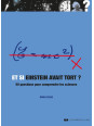 Et si Einstein avait tort ? 50 questions pour comprendre les sciences