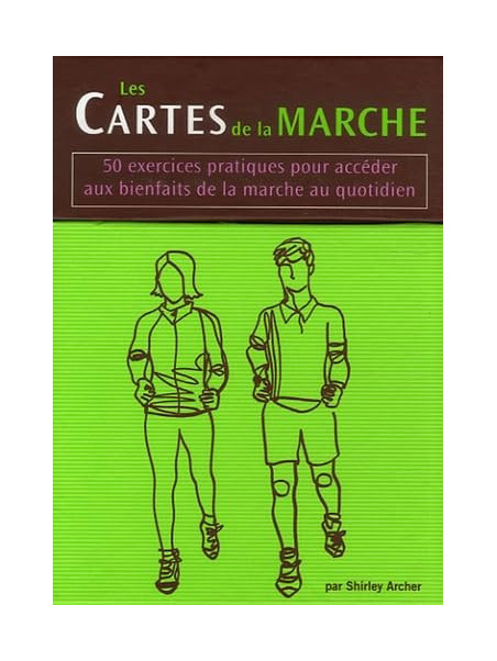Les cartes de la marche - 50 exercices pratiques pour accéder aux bienfaits de la marche au quotidien
