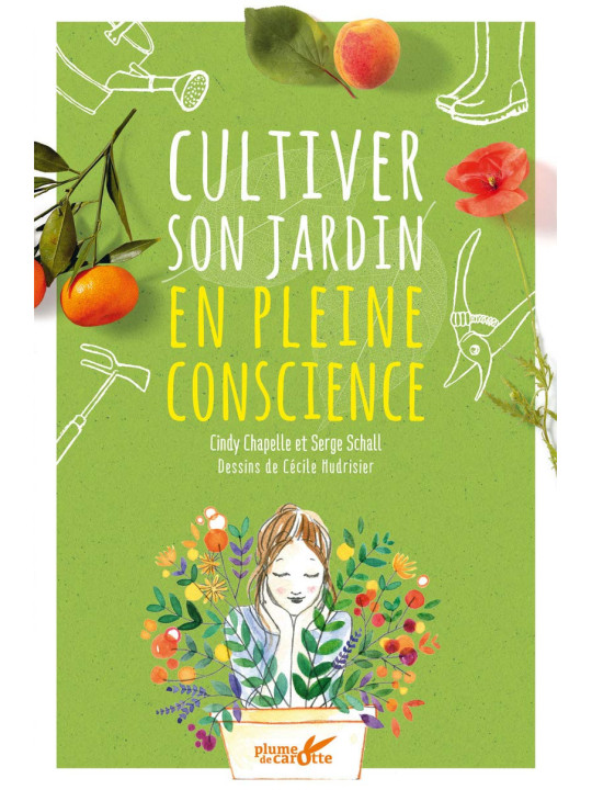 Cultiver son jardin en pleine conscience
