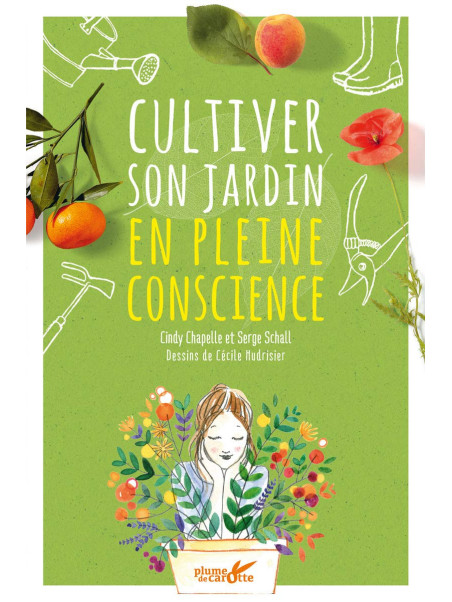 Cultiver son jardin en pleine conscience