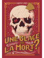 Une glace ou la mort ?
