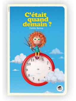 C'était quand demain ?