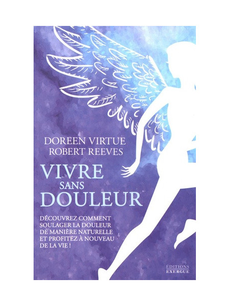Vivre sans douleur - Découvrez comment soulager la douleur de manière naturelle et profitez à nouveau de la vie !