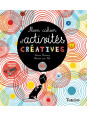 Mon cahier d'activités créatives - Dessine, colorie, coupe et colle