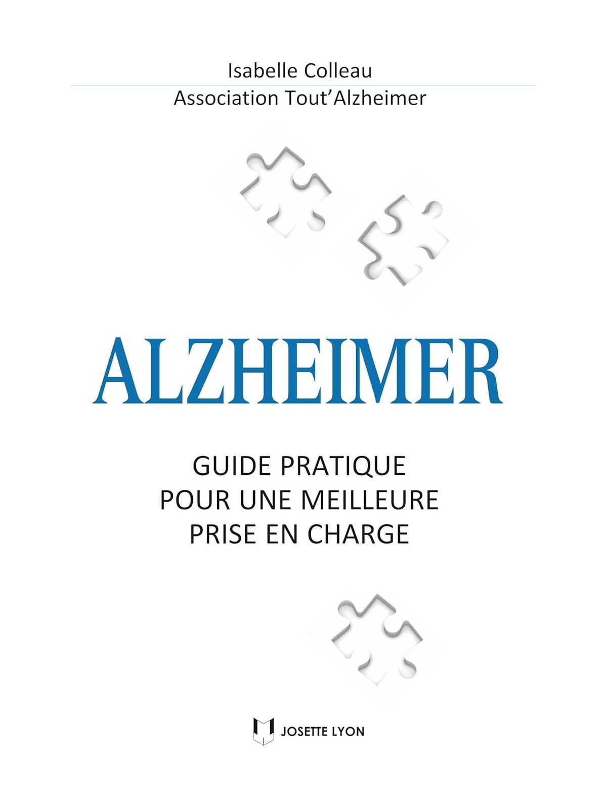 Alzheimer - Guide pratique pour une meilleure prise en charge