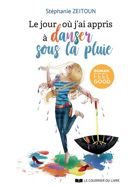 Le jour où j'ai appris à danser sous la pluie
