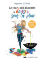 Le jour où j'ai appris à danser sous la pluie