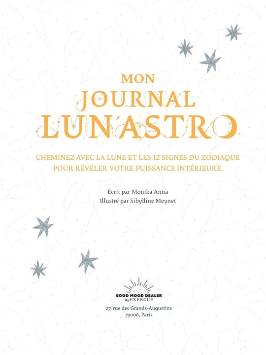 Mon journal Lun'Astro - Cheminez avec la lune et les 12 signes du zodiaque pour révéler votre puissance intérieure