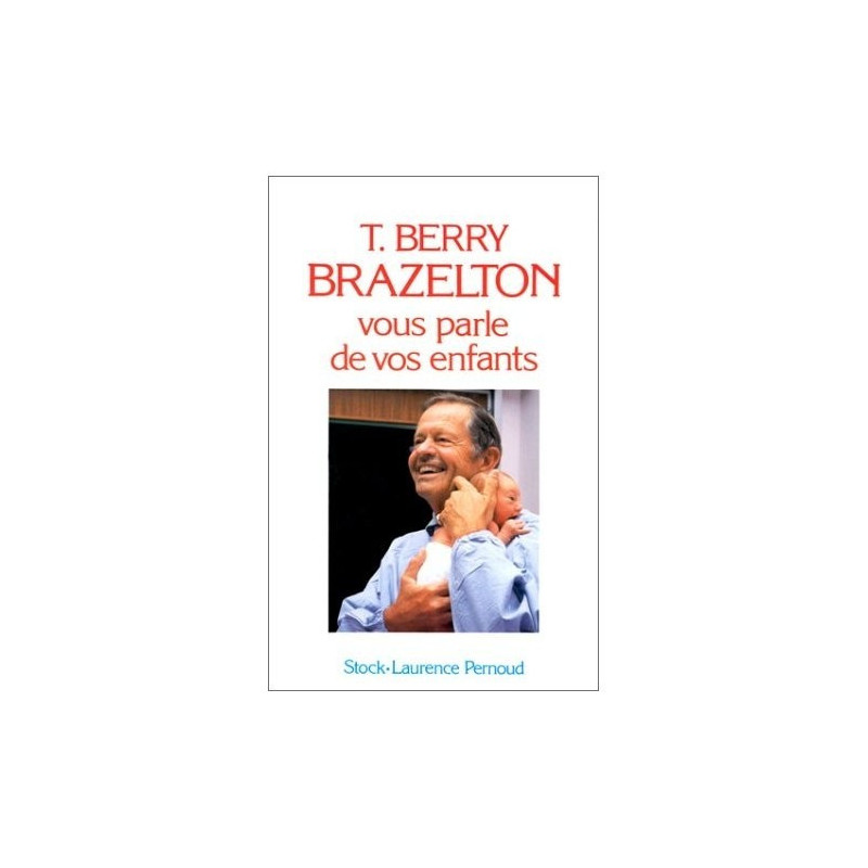 T-Berry Brazelton vous parle de vos enfants