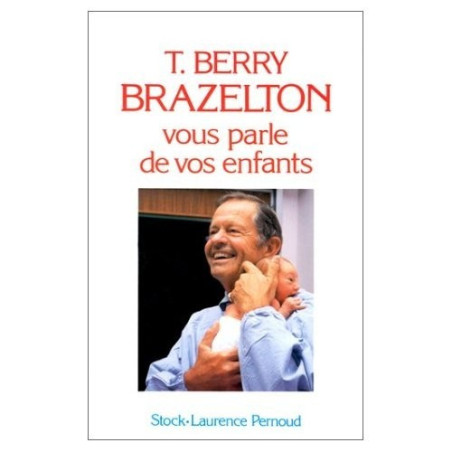T-Berry Brazelton vous parle de vos enfants