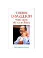 T-Berry Brazelton vous parle de vos enfants